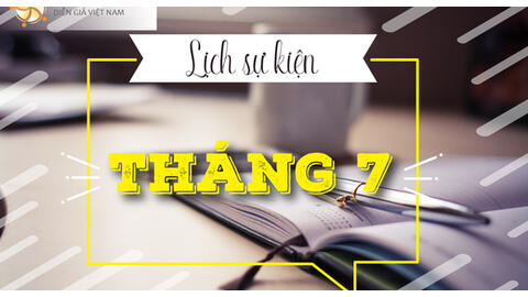 Dự kiến lịch sự kiện tháng 7