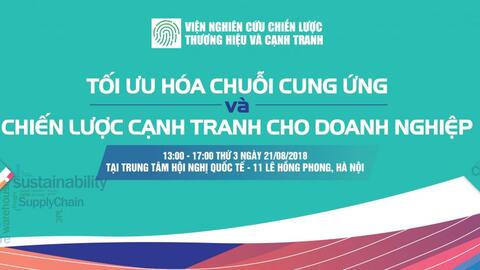 Mời tham dự Diễn đàn: Tối ưu hóa chuỗi cung ứng và chiến lược cạnh tranh cho doanh nghiệp